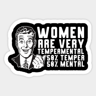 Women Are Very Tempermental Sticker